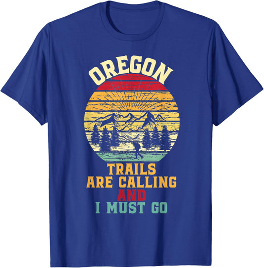 Vintage Oregon Trails Are Calling And I Must Go Hiking T-Shirt - T-Shirt | Royal