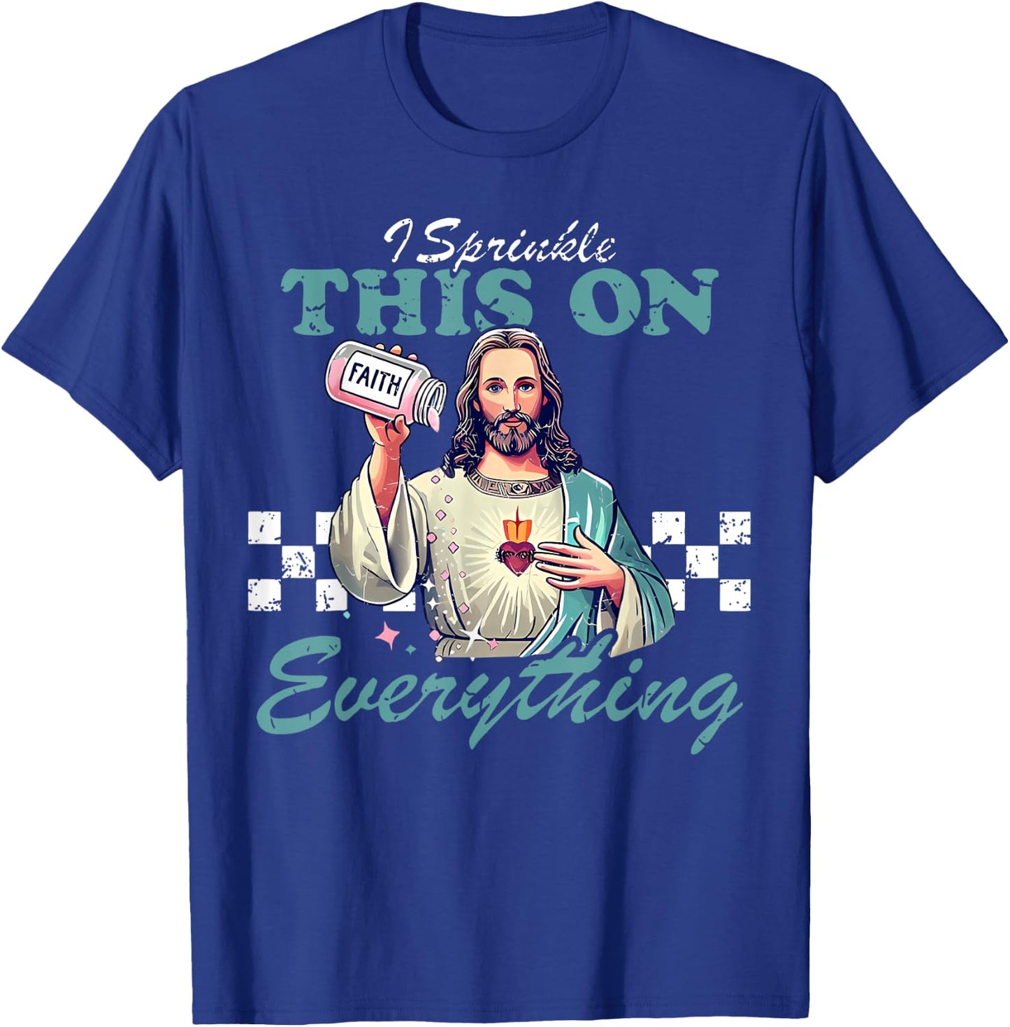 Retro Jesus Sprinkle Faith On Everything Christian Religious T-Shirt - T-Shirt | Royal