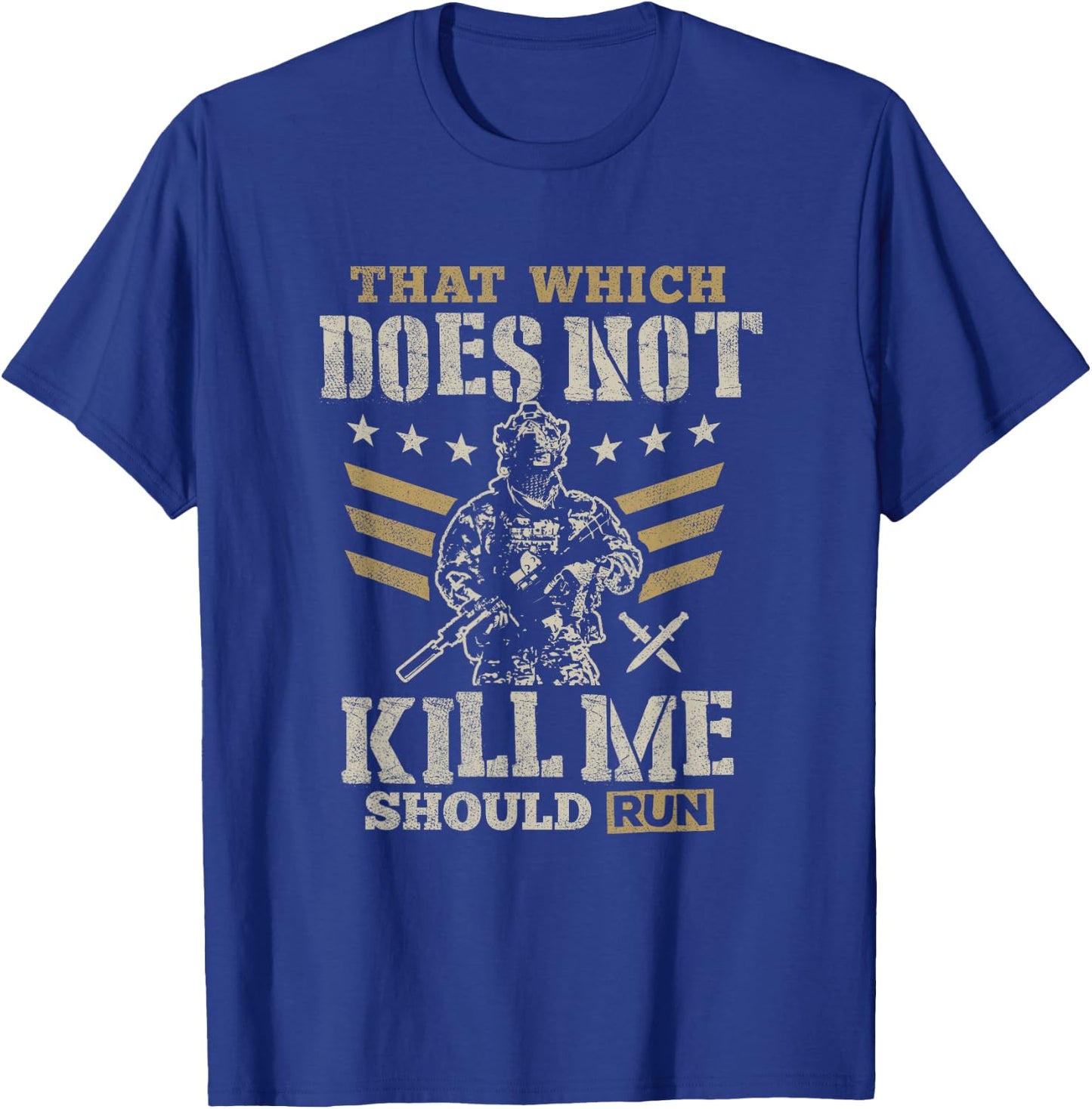 That which doesn't kill me should run t shirt T-Shirt - T-Shirt | Royal