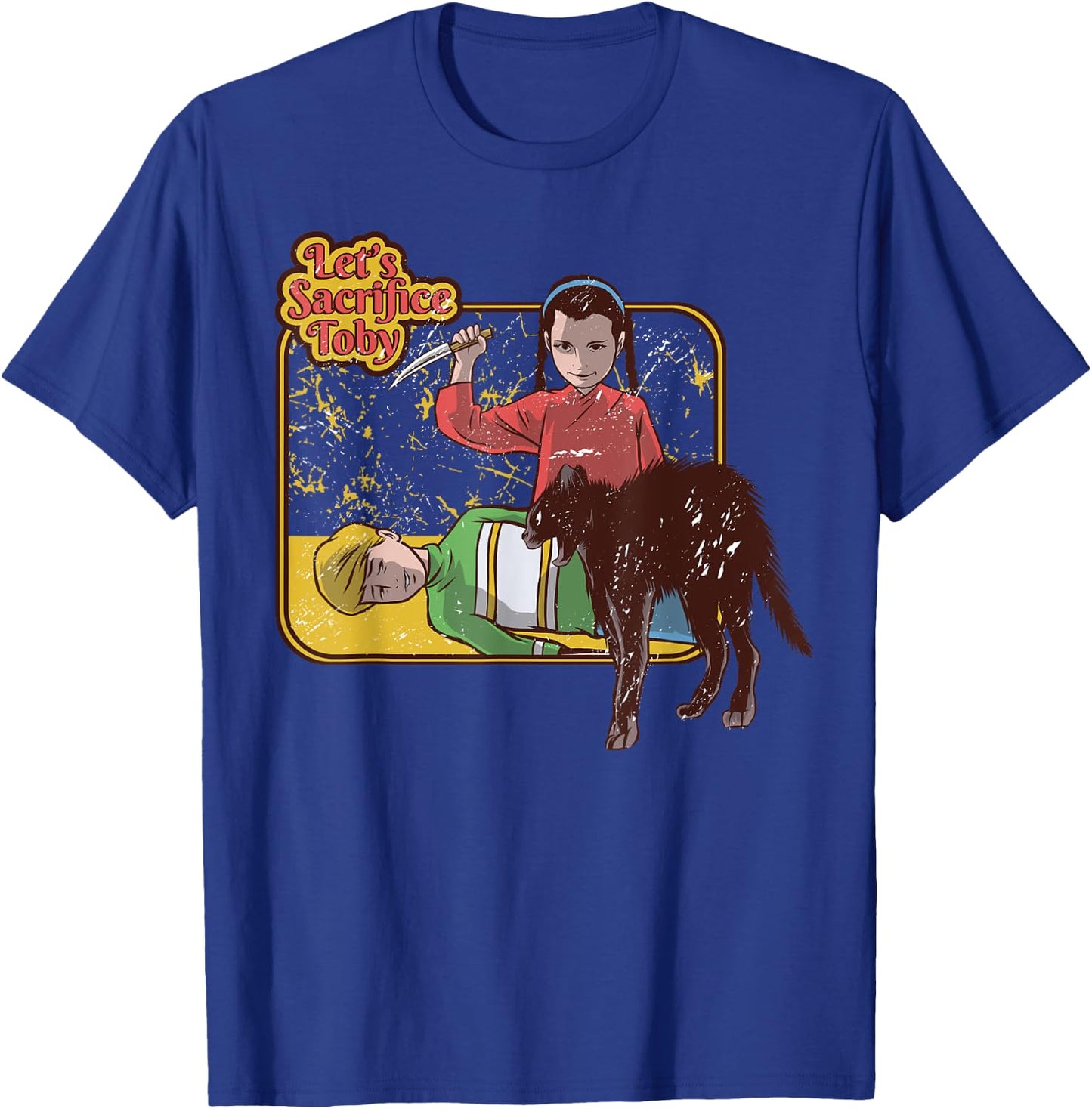 Retro Funny Let's Sacrifice Toby Parody Adult Humor Gift T-Shirt - T-Shirt | Royal