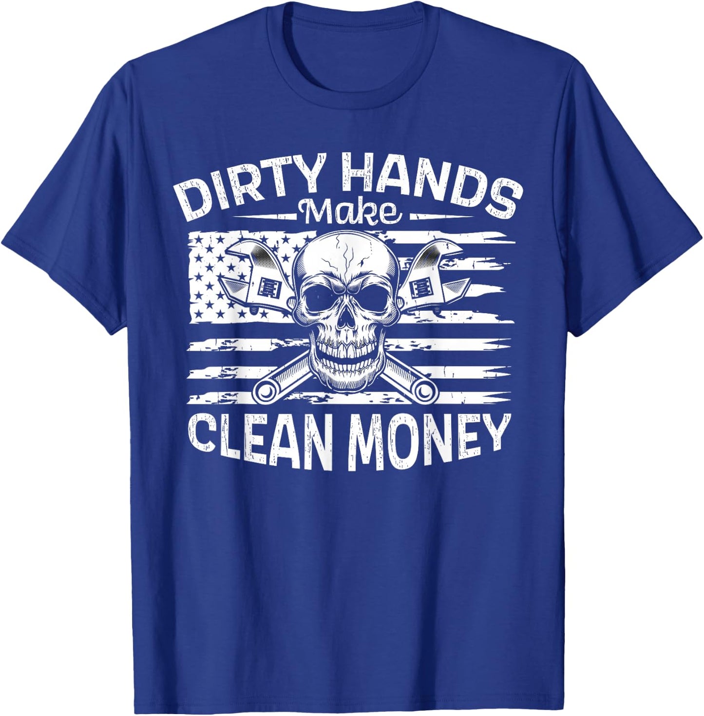 My Hands May Be Dirty My Money Is Clean American Flag Repair T-Shirt - T-Shirt | Royal