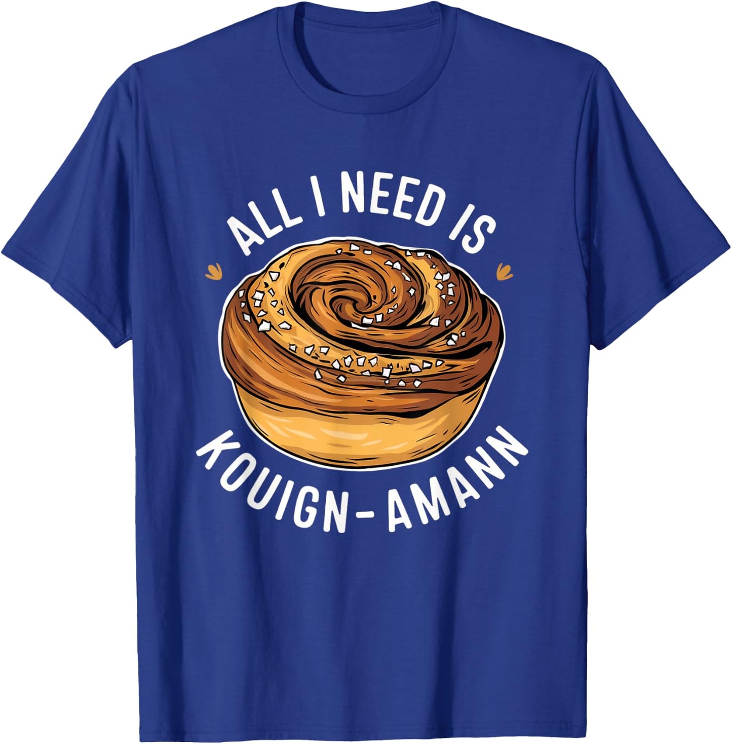Kouign-Amann Lover | French Pastry Design | Bakery Art T-Shirt - T-Shirt | Royal