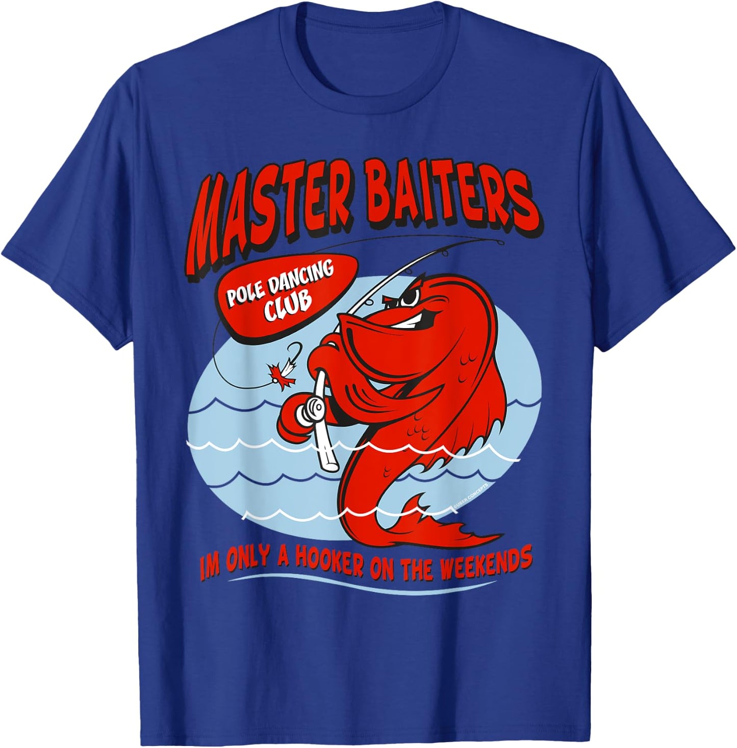 Master Baiters Fishing Pole Humor Funny Fisherman T-Shirt - T-Shirt | Royal