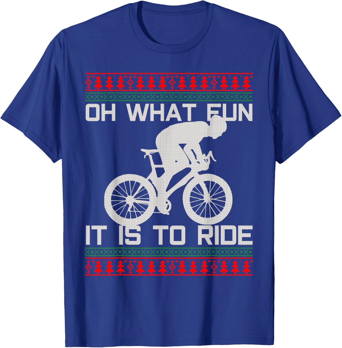 Cyclist Gift - Oh What Fun Ugly Christmas Cycling Road Bike T-Shirt - T-Shirt | Royal