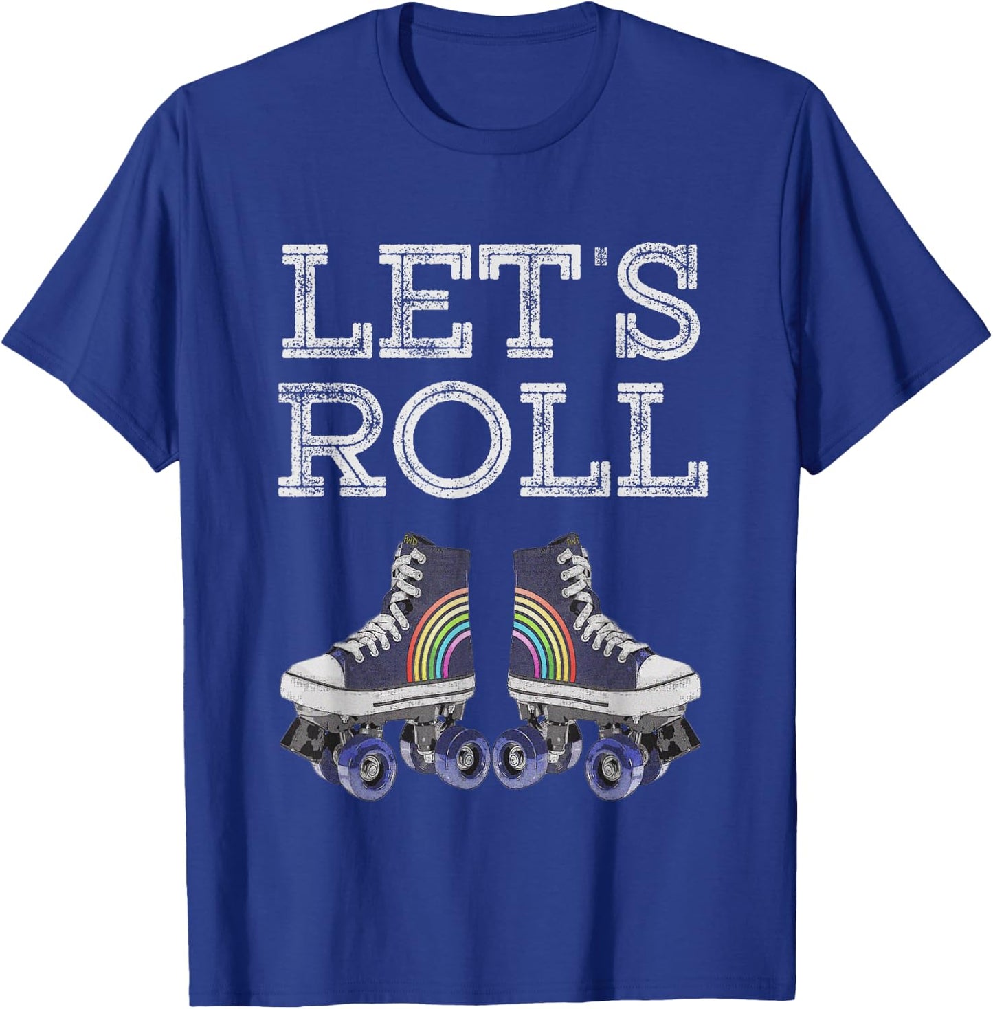 Let's Roll Funny Rollerblade Skates Retro Sport Rainbow Fun T-Shirt - T-Shirt | Royal