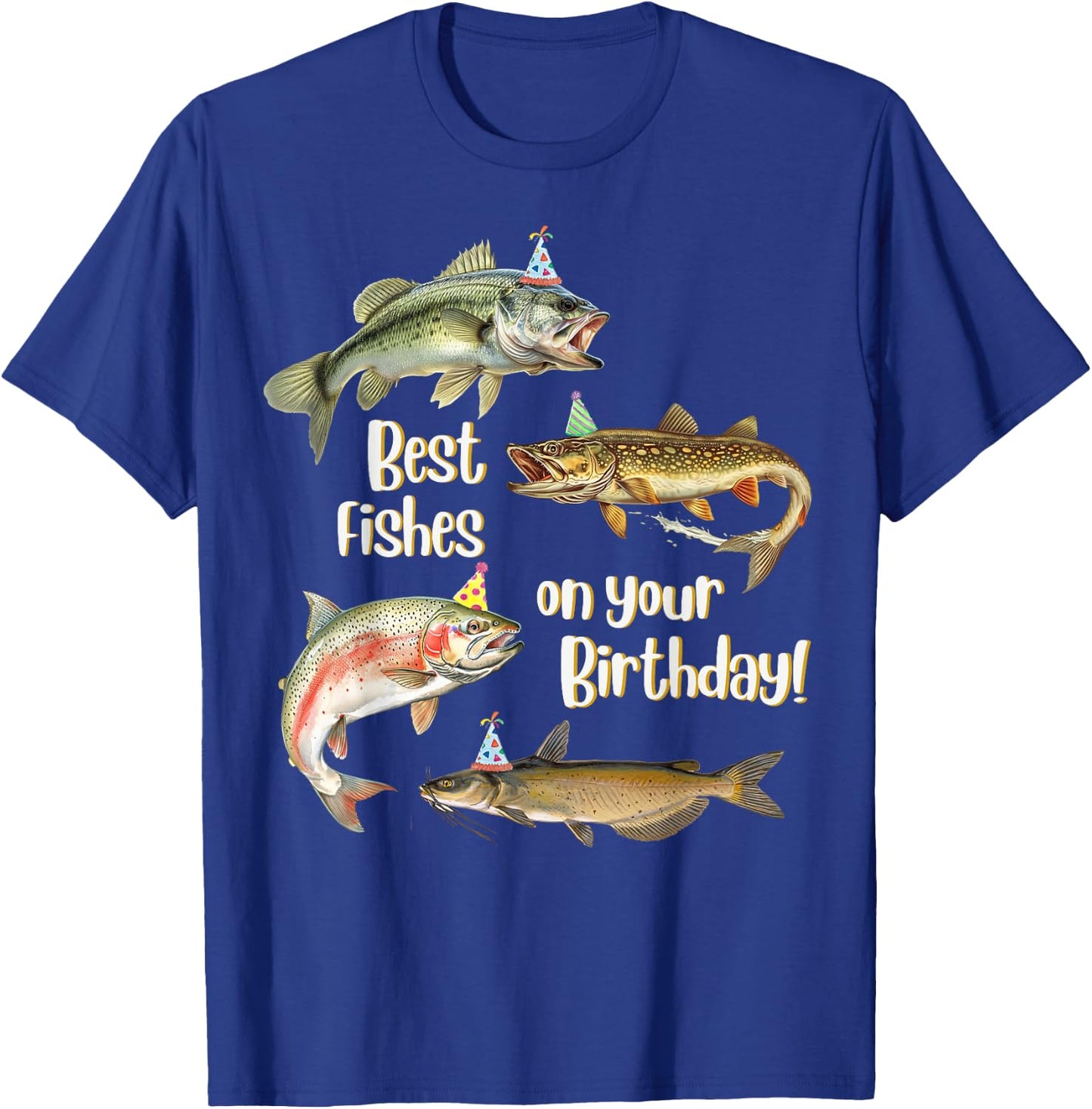 Funny Fishing Apparel Best Fishes Happy Birthday Bass Lovers T-Shirt - T-Shirt | Royal