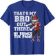 That's My Bro Out There Red Football Brother Sister T-Shirt - T-Shirt | Royal