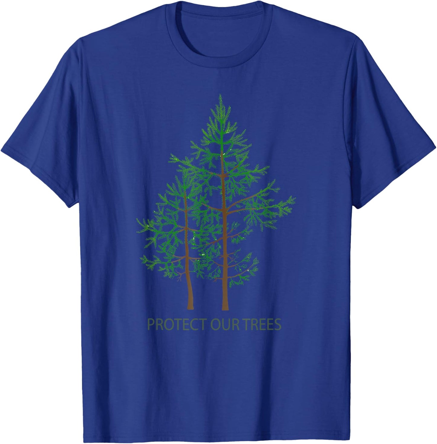 Save Protect Trees Stop Deforestation Tree Hugger Apparel T-Shirt - T-Shirt | Royal