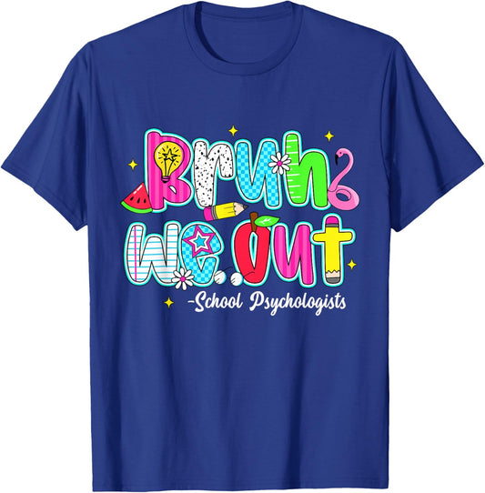 Bruh We Out School Psychologists Last Day Of School Summer T-Shirt - T-Shirt | Royal