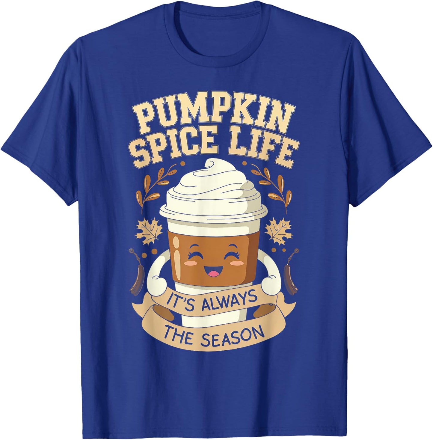 Pumpkin Spice Life Latte Fall Season Fun Coffee Lover T-Shirt - T-Shirt | Royal