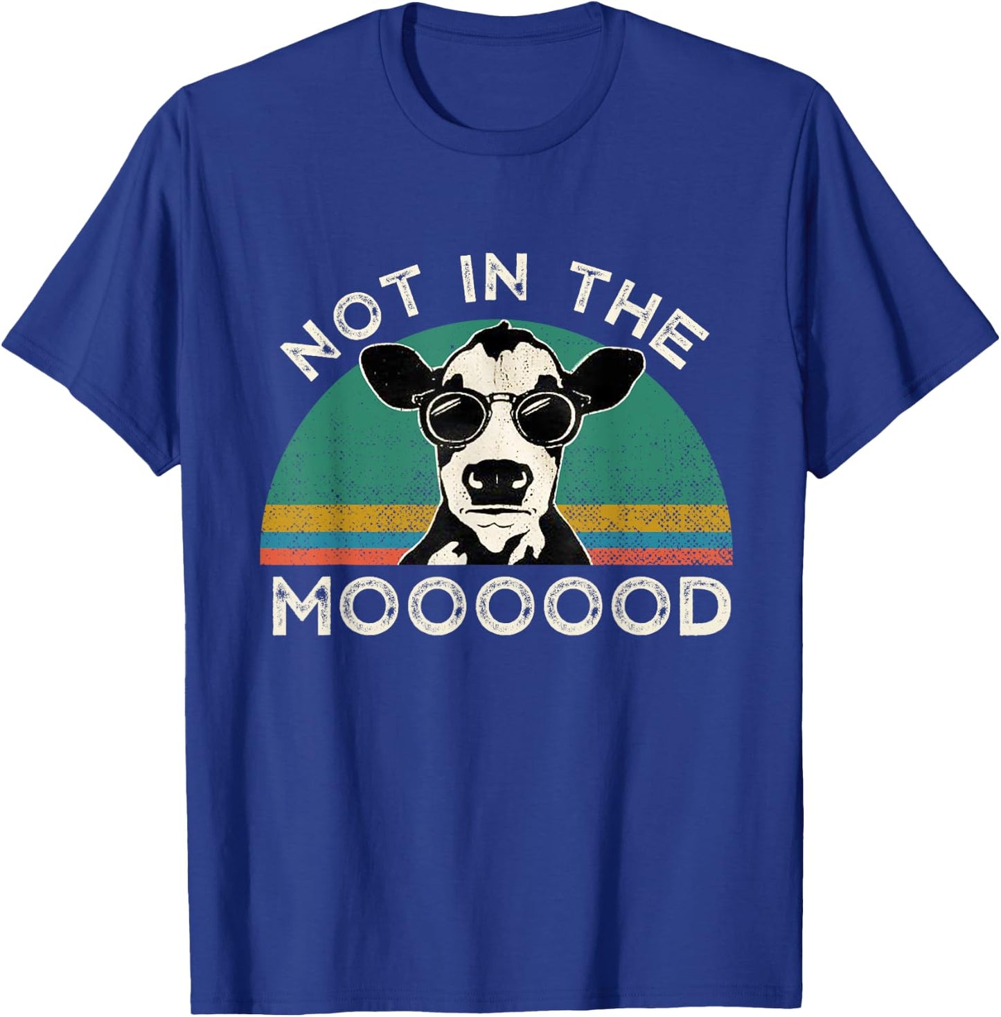 I'm Not In The Mood Funny Cow Gift Men T-Shirt - T-Shirt | Royal