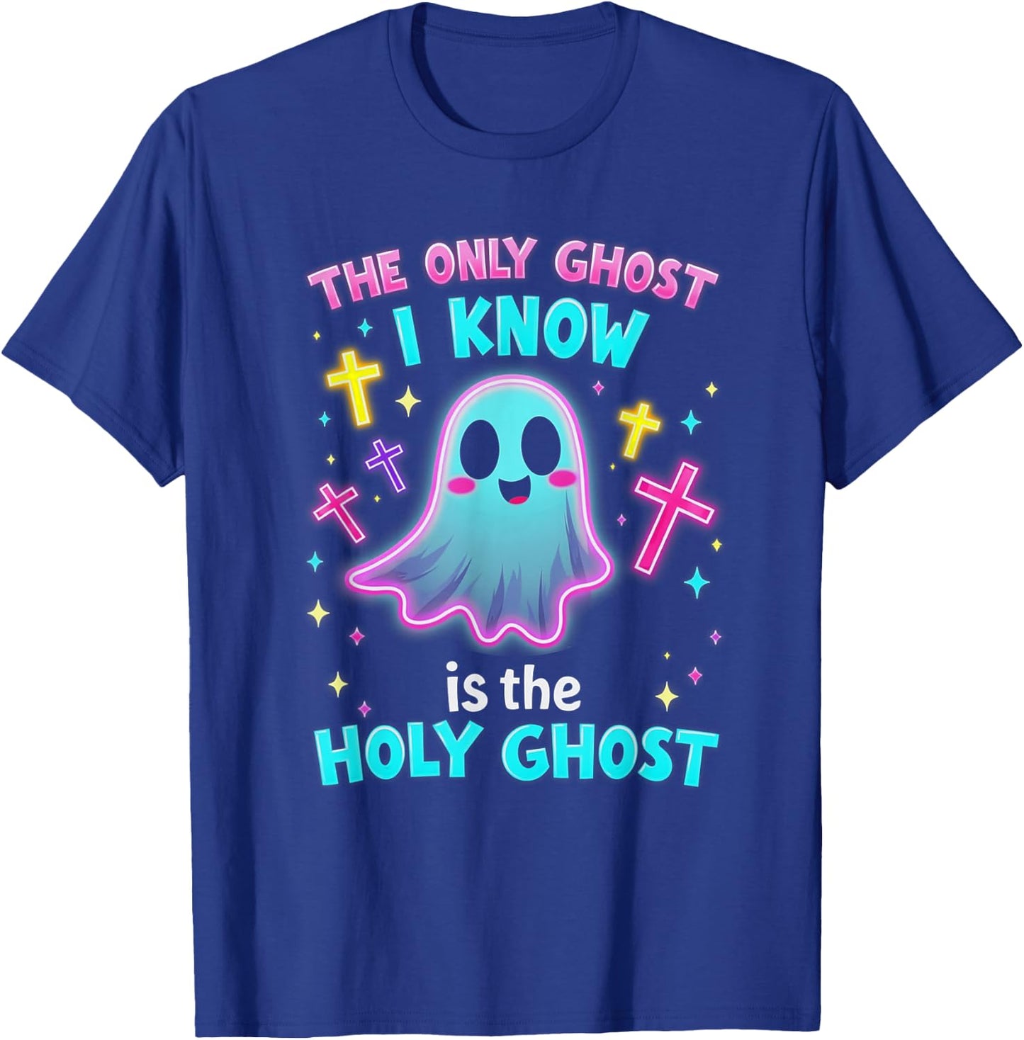 The Only Ghost I Know is the Holy Ghost, Christian Halloween T-Shirt - T-Shirt | Royal