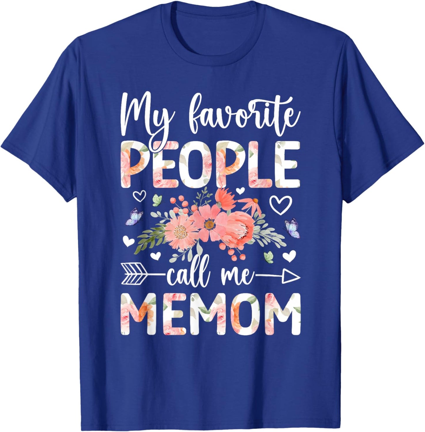 Favorite People Call Me Memom Grandma Memom Grandmother T-Shirt - T-Shirt | Royal