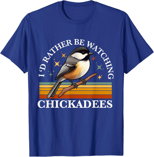 Chickadee Bird Women Girls Daughter Mom Lover Birdwatching T-Shirt - T-Shirt | Royal