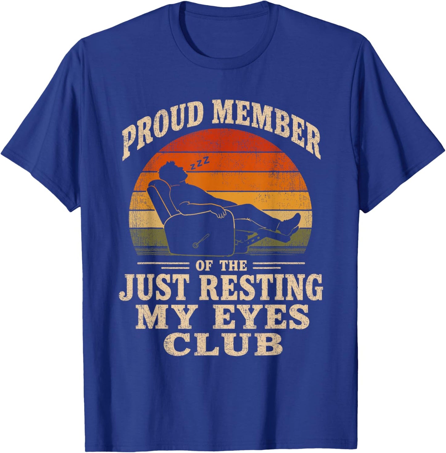 Vintage Proud Member of The Just Resting My Eyes Club Dad T-Shirt - T-Shirt | Royal