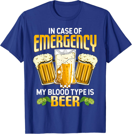 Funny In Case Of Emergency My Blood Type Is Beer Drinking T-Shirt - T-Shirt | Royal