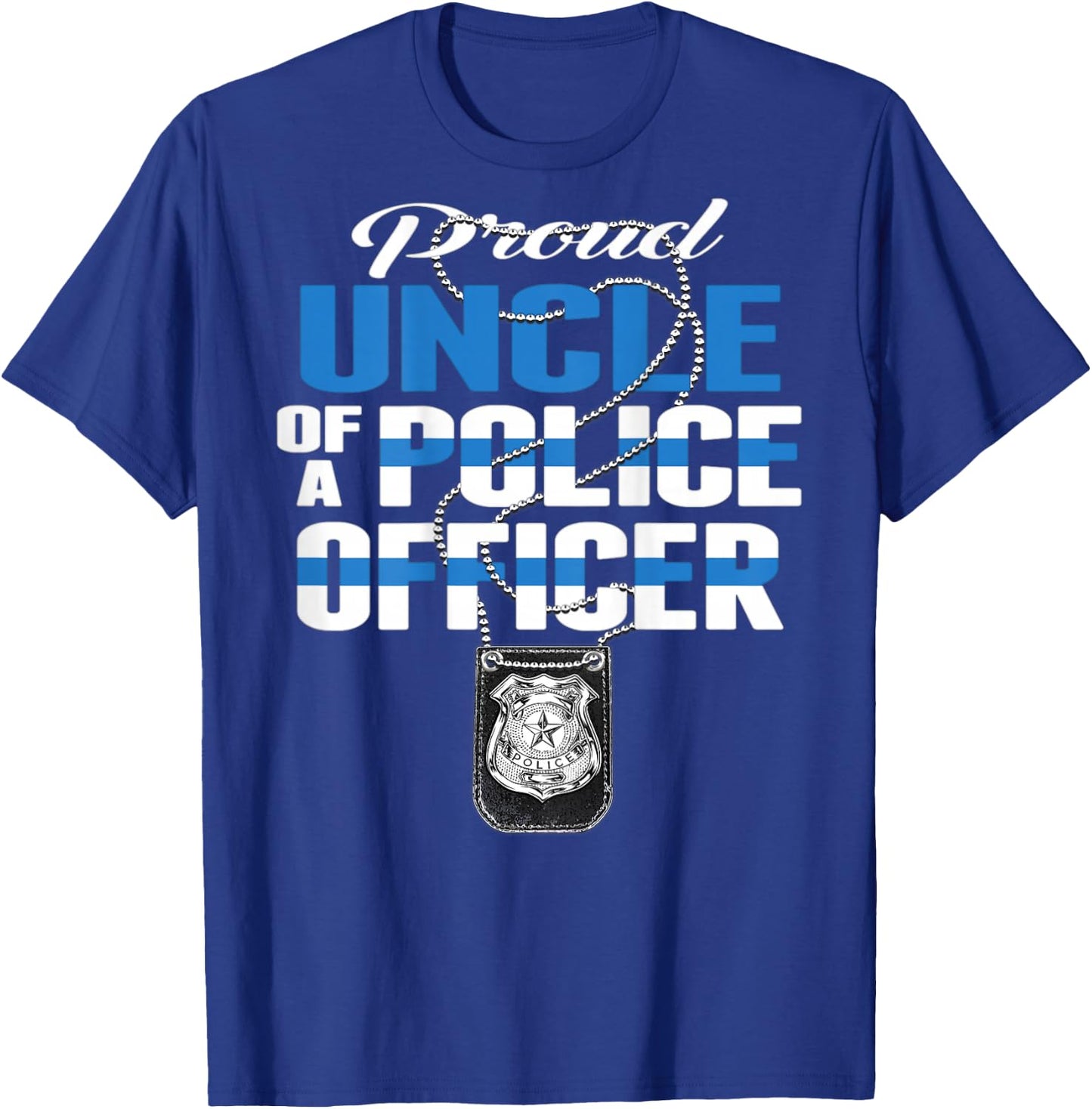 Proud Uncle Of A Police Officer - Thin Blue Line Cop Family T-Shirt - T-Shirt | Royal