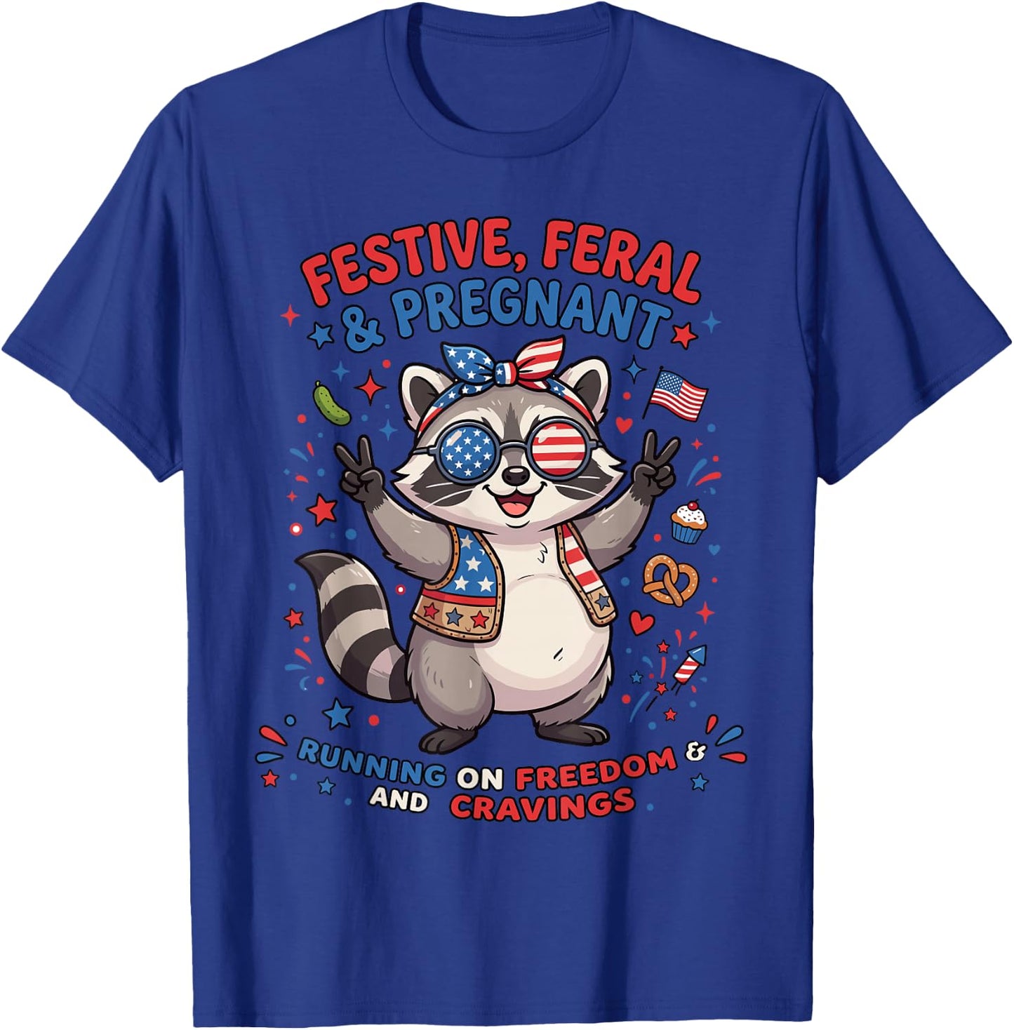 Feral and Pregnant Shirt, 4th of July Pregnancy Announcement T-Shirt - T-Shirt | Royal