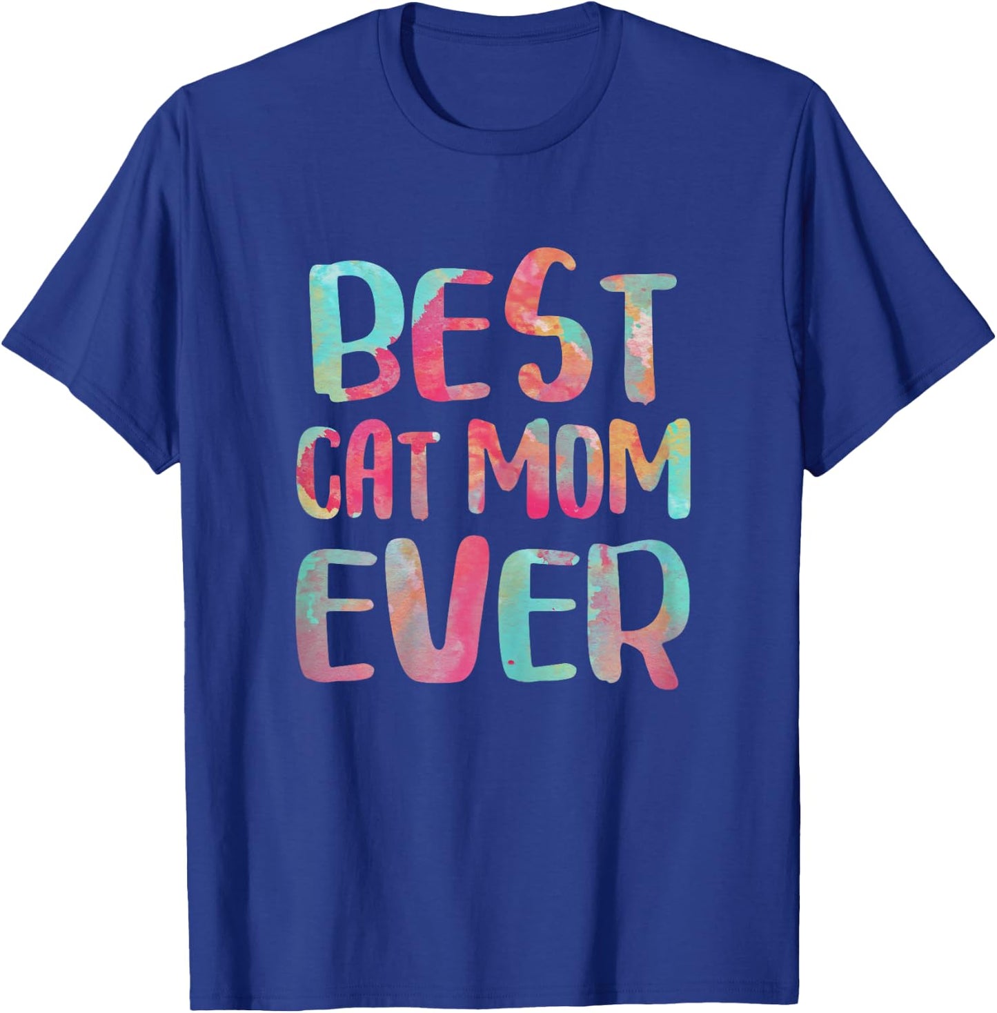 Best Cat Mom Ever Shirt Women Cat Lover Mothers Day T-Shirt - T-Shirt | Royal