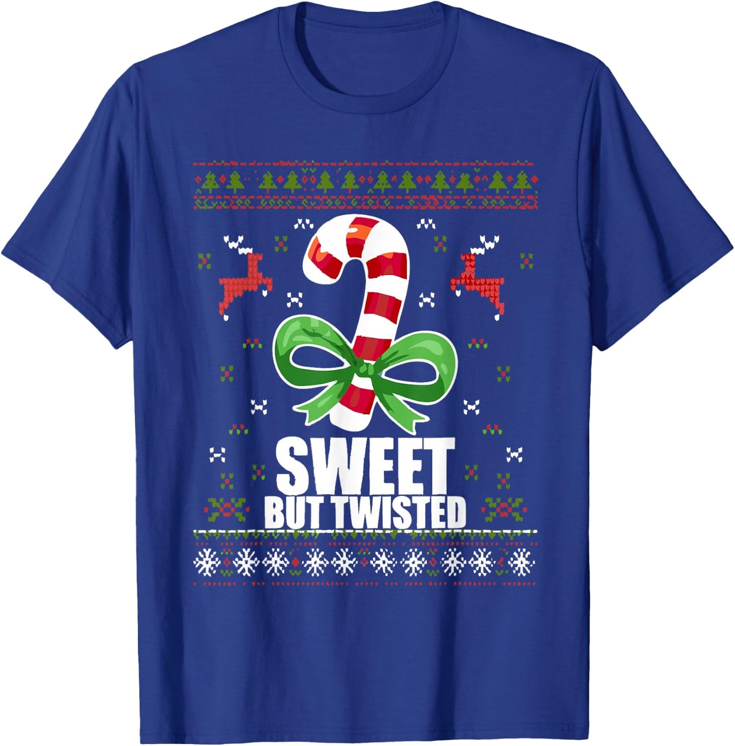 Sweet But Twisted Funny Candy Cane Ugly Christmas Sweater T-Shirt - T-Shirt | Royal