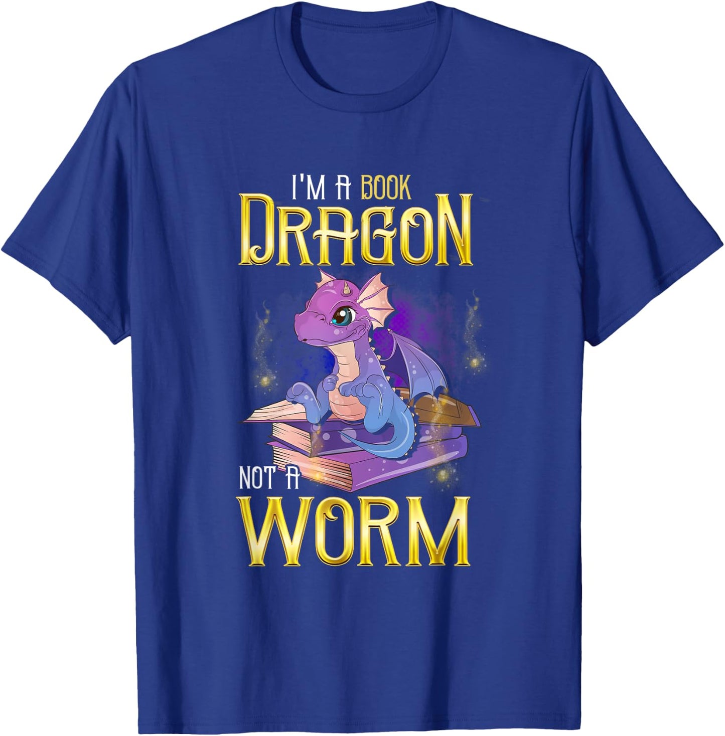 I'm a Book Dragon, Not a Worm! Funny Book Lover Gift T-Shirt - T-Shirt | Royal