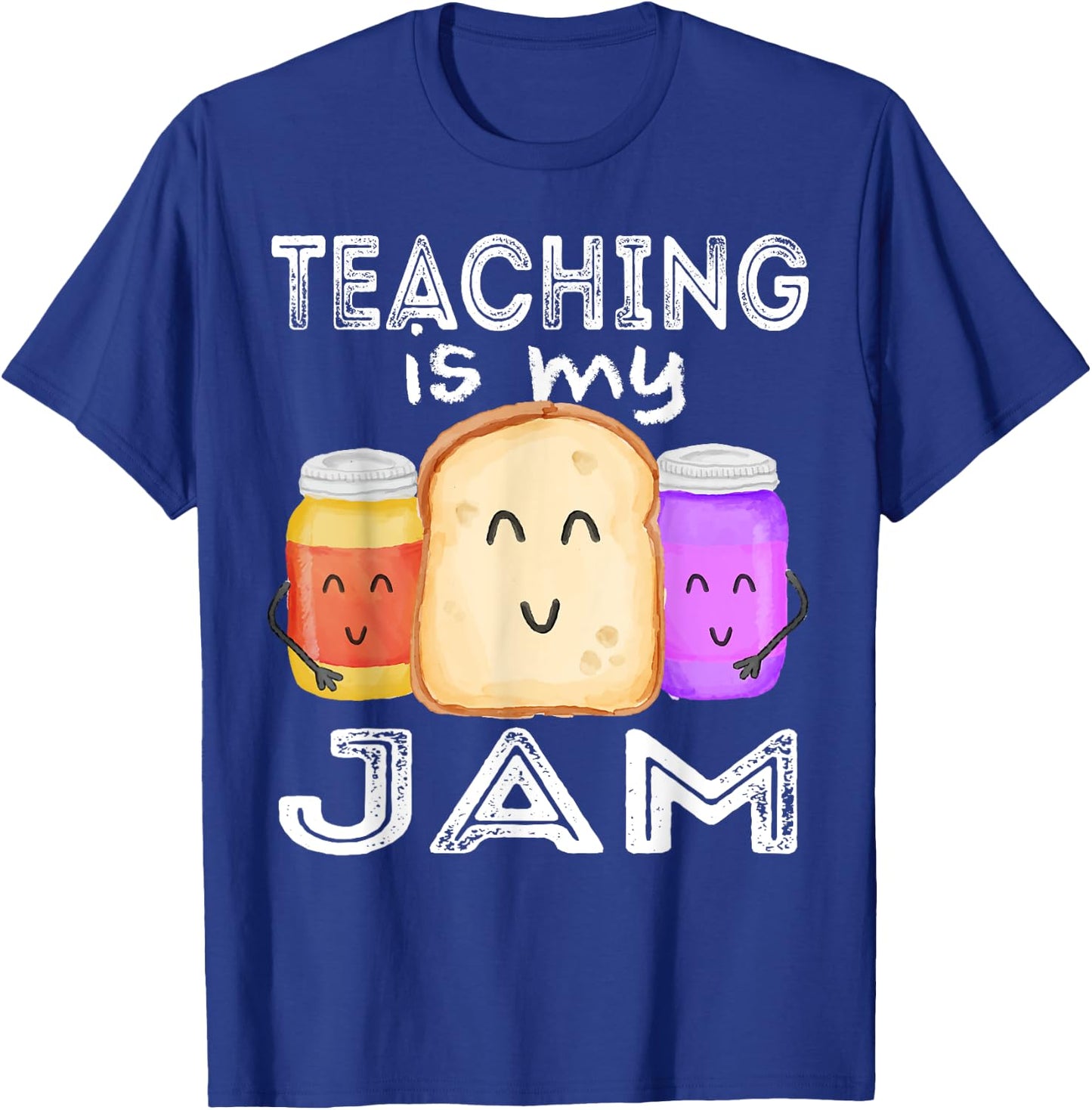 TEACHING IS MY JAM, I Love Teaching Shirt for Teachers Gift Women Girls Kids T-Shirt - T-Shirt | Royal