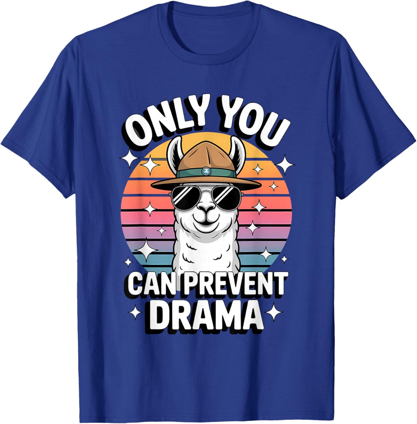 Only You Can Prevent Drama Funny Camping Ranger Llama T-Shirt - T-Shirt | Royal