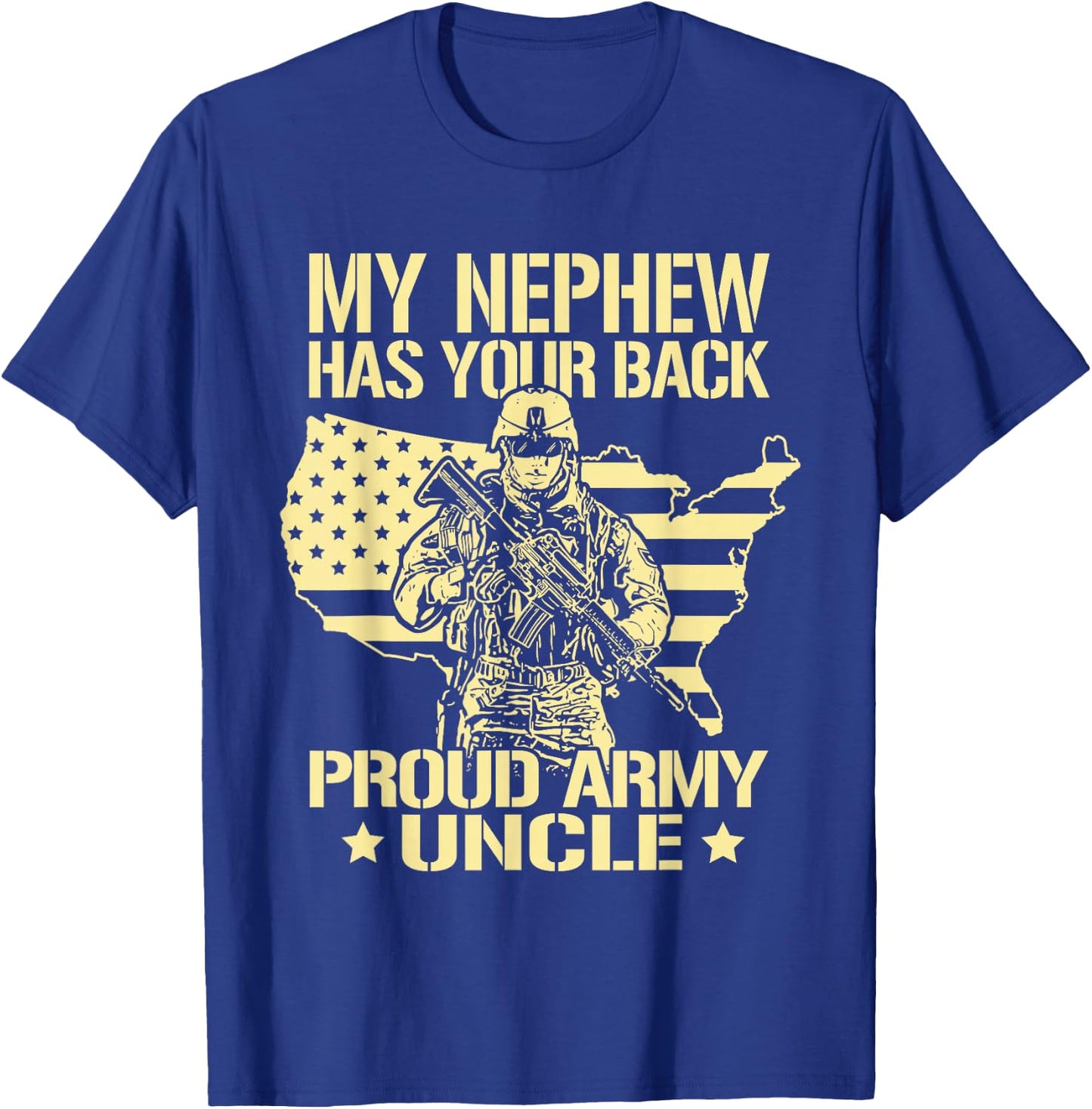 My Nephew Has Your Back - Proud Army Uncle Military Family T-Shirt - T-Shirt | Royal