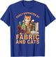 Easily Distracted By Fabric and Cats Quilting Sewing T-Shirt - T-Shirt | Royal
