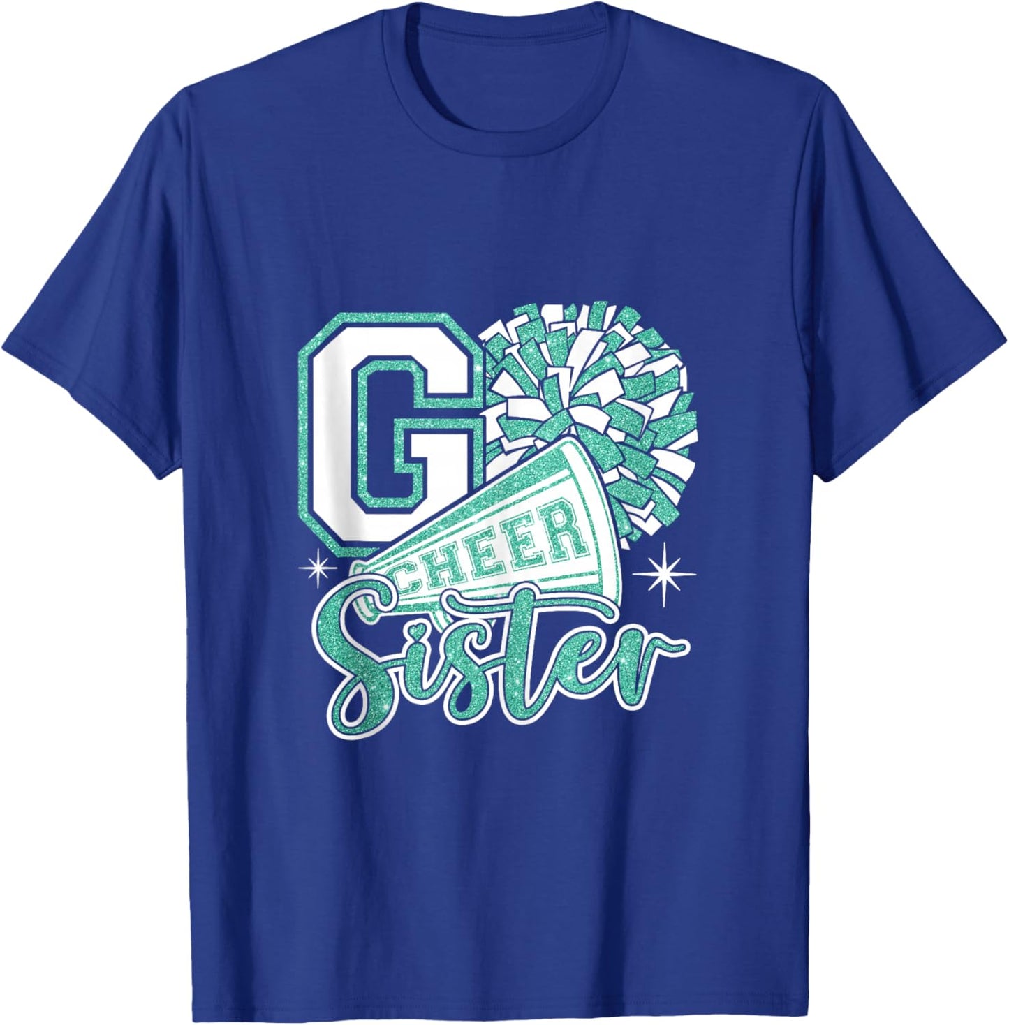 GO Cheer Sister Sport Cheerleader Cheerleading Teal Blue T-Shirt - T-Shirt | Royal