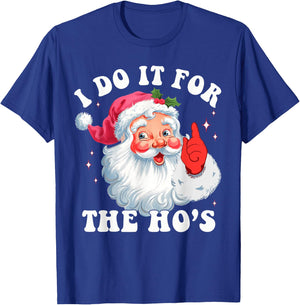 Groovy Santa Face I Do It For The Ho's Santa Christmas Women T-Shirt - T-Shirt | Royal