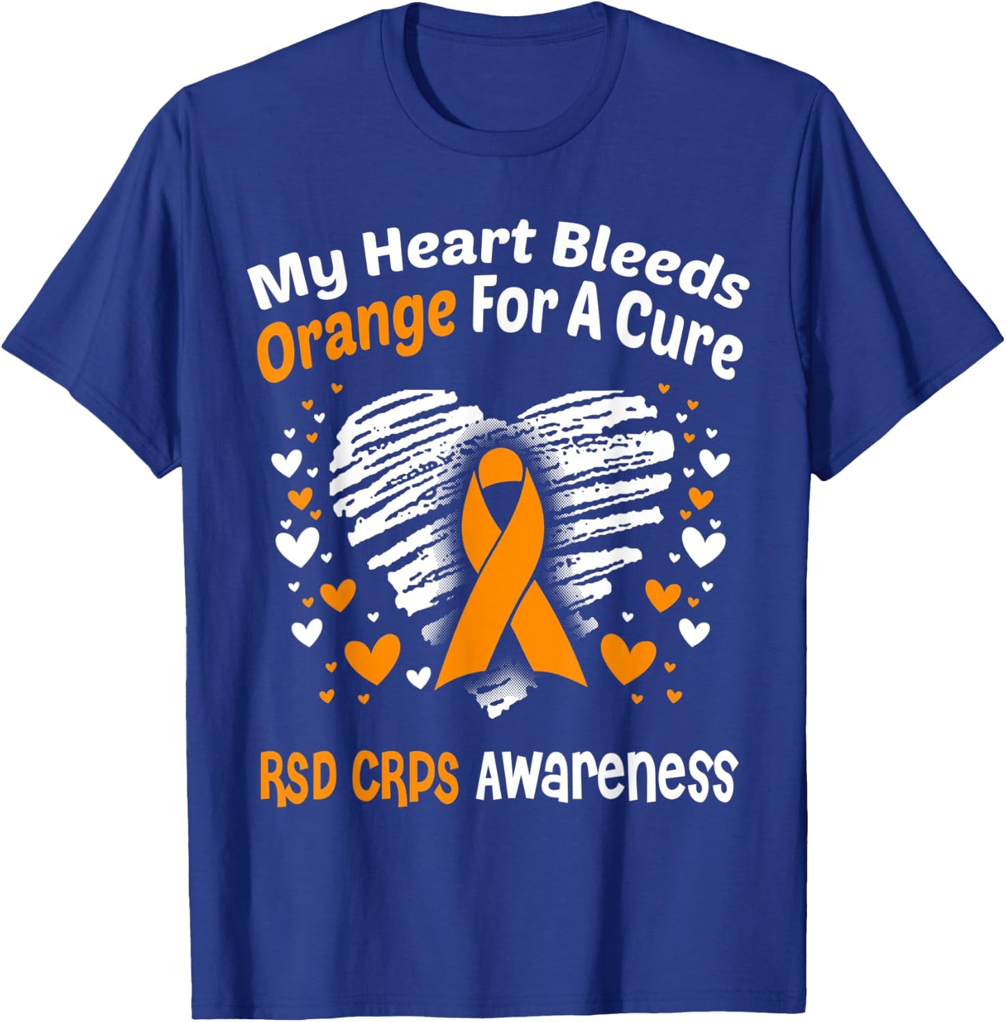 My Heart Bleeds Orange For A Cure RSD CRPS Awareness T-Shirt - T-Shirt | Royal