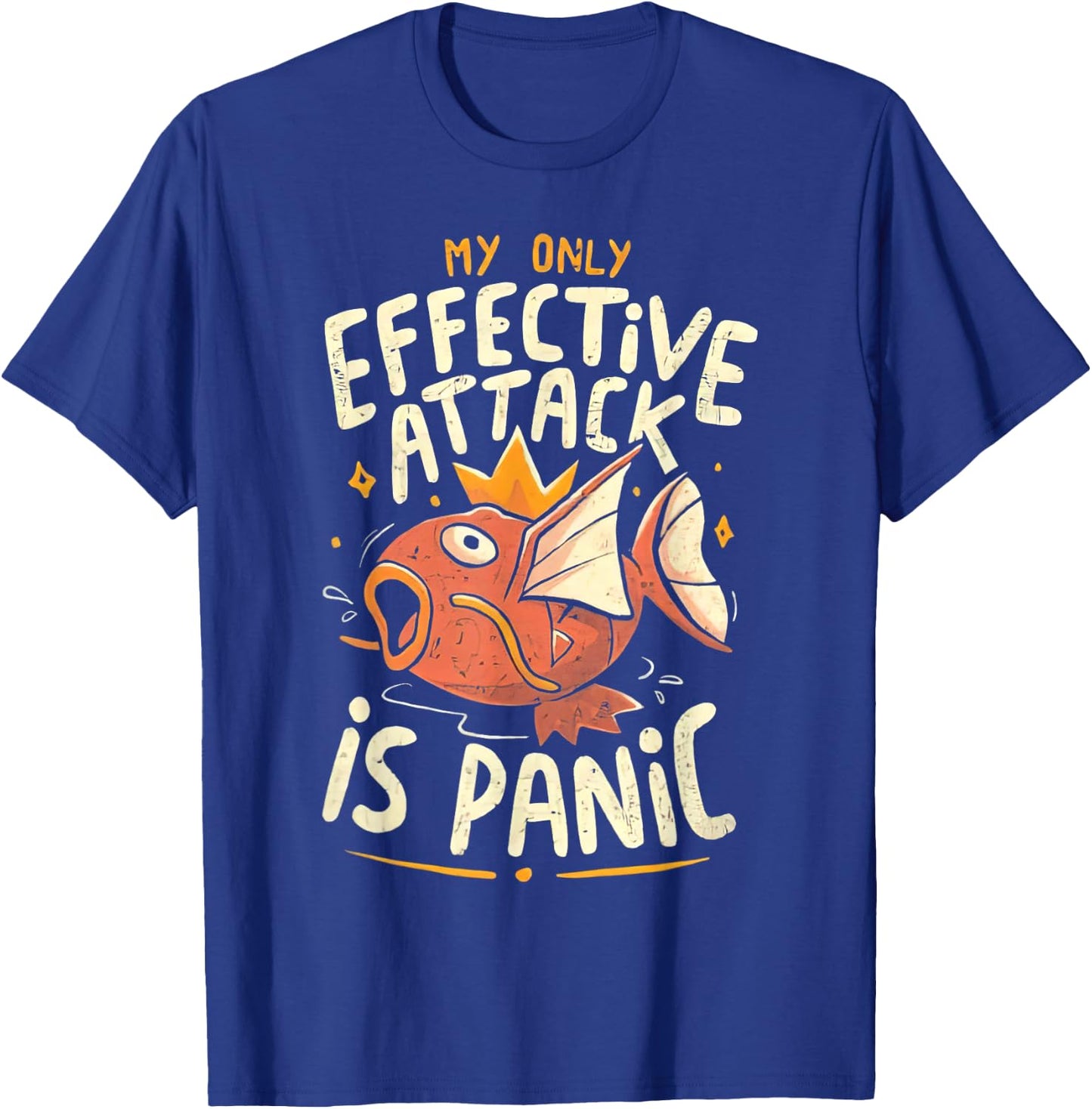 My Only Effective Attack Is Panic Fish Lover T-Shirt - T-Shirt | Royal