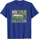 Funny Mini Van Mega Fun Mom Dad T-Shirt - T-Shirt | Royal