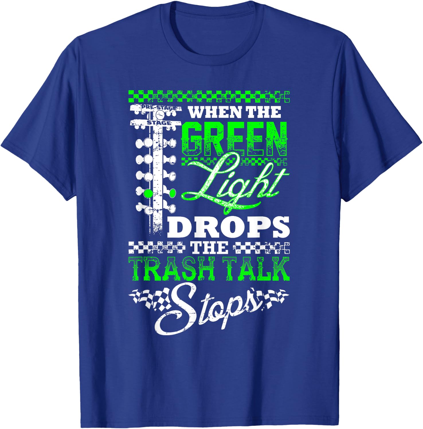 Green Light Drag Racing Fan T Shirt T-Shirt - T-Shirt | Royal