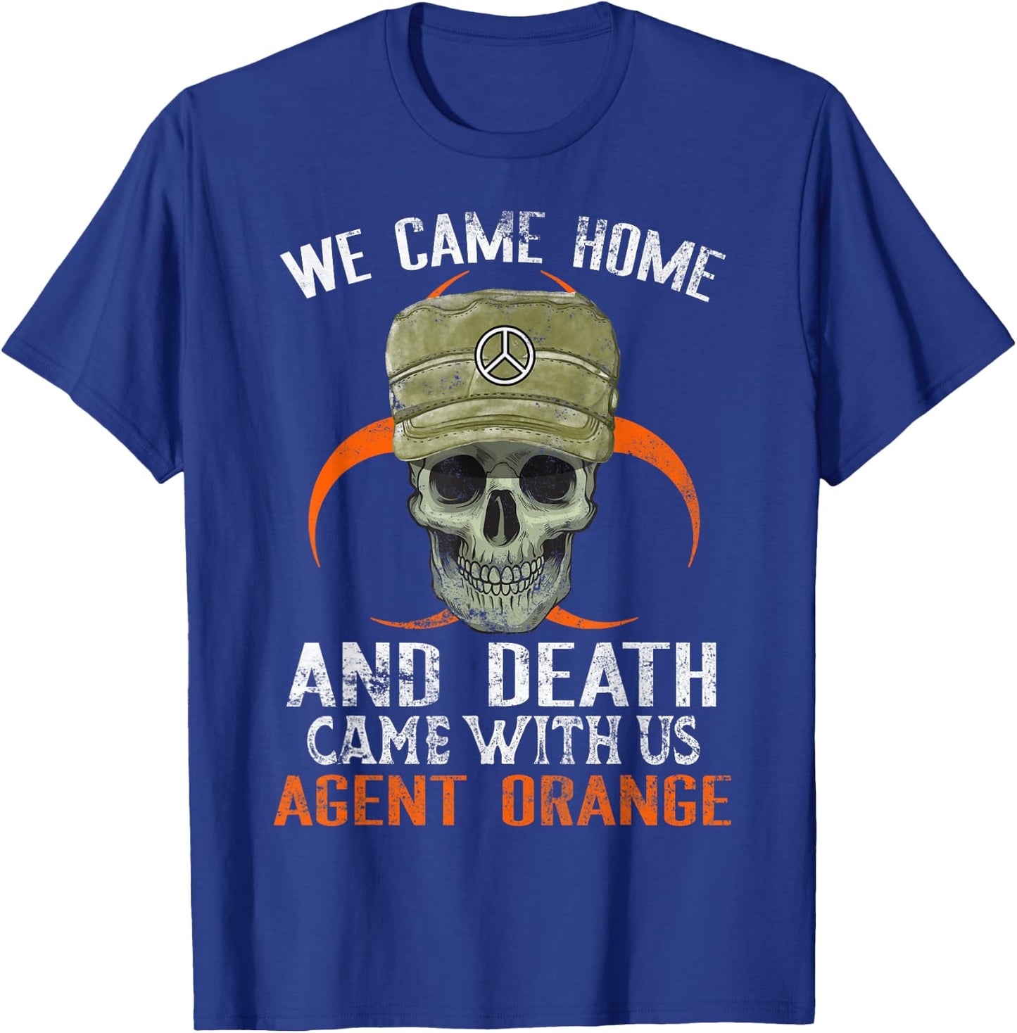 Orange Agent Vietnam War Military Victims Retired Soldier T-Shirt - T-Shirt | Royal