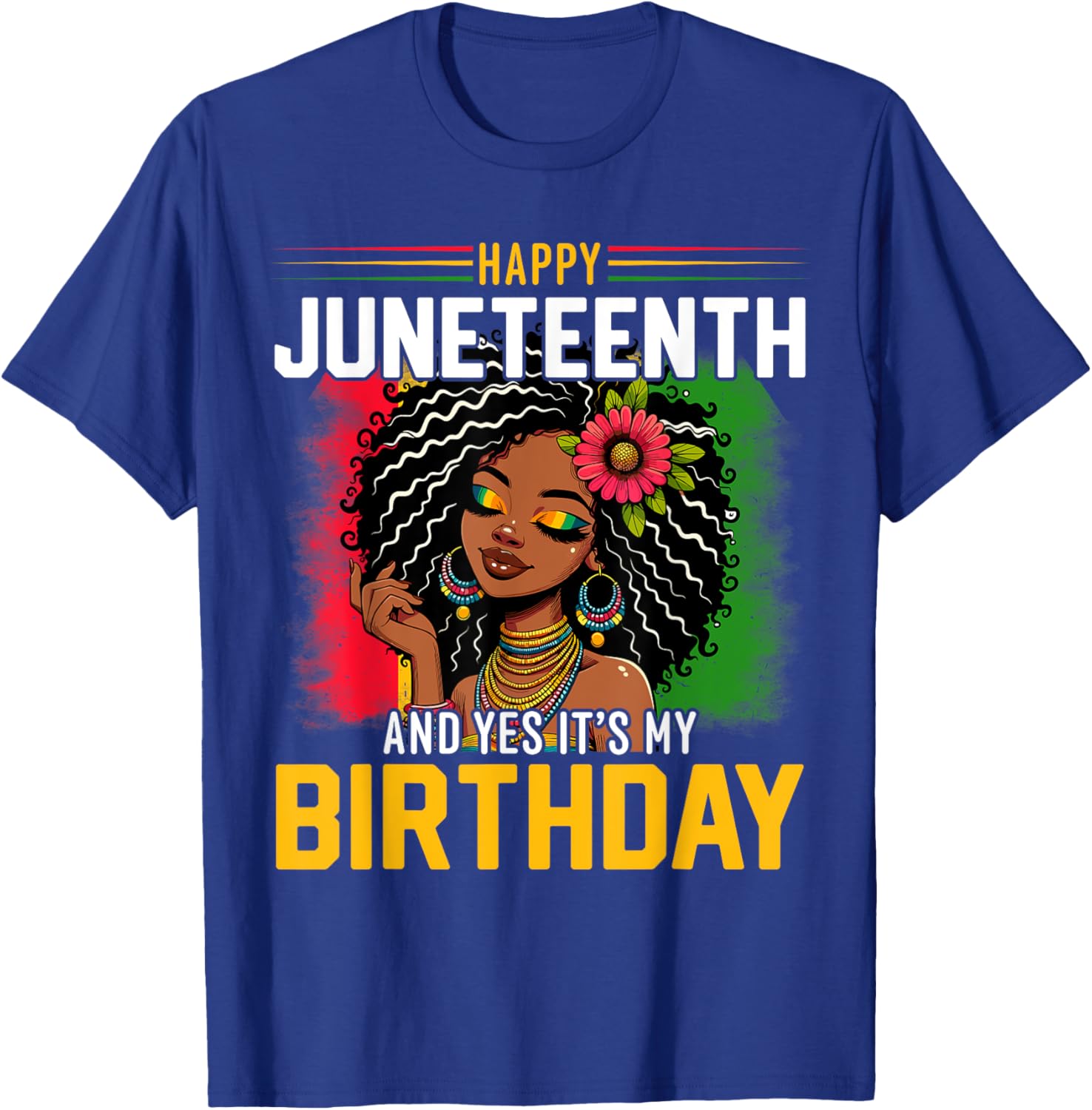 Juneteenth Is My Birthday T-Shirt - T-Shirt | Royal