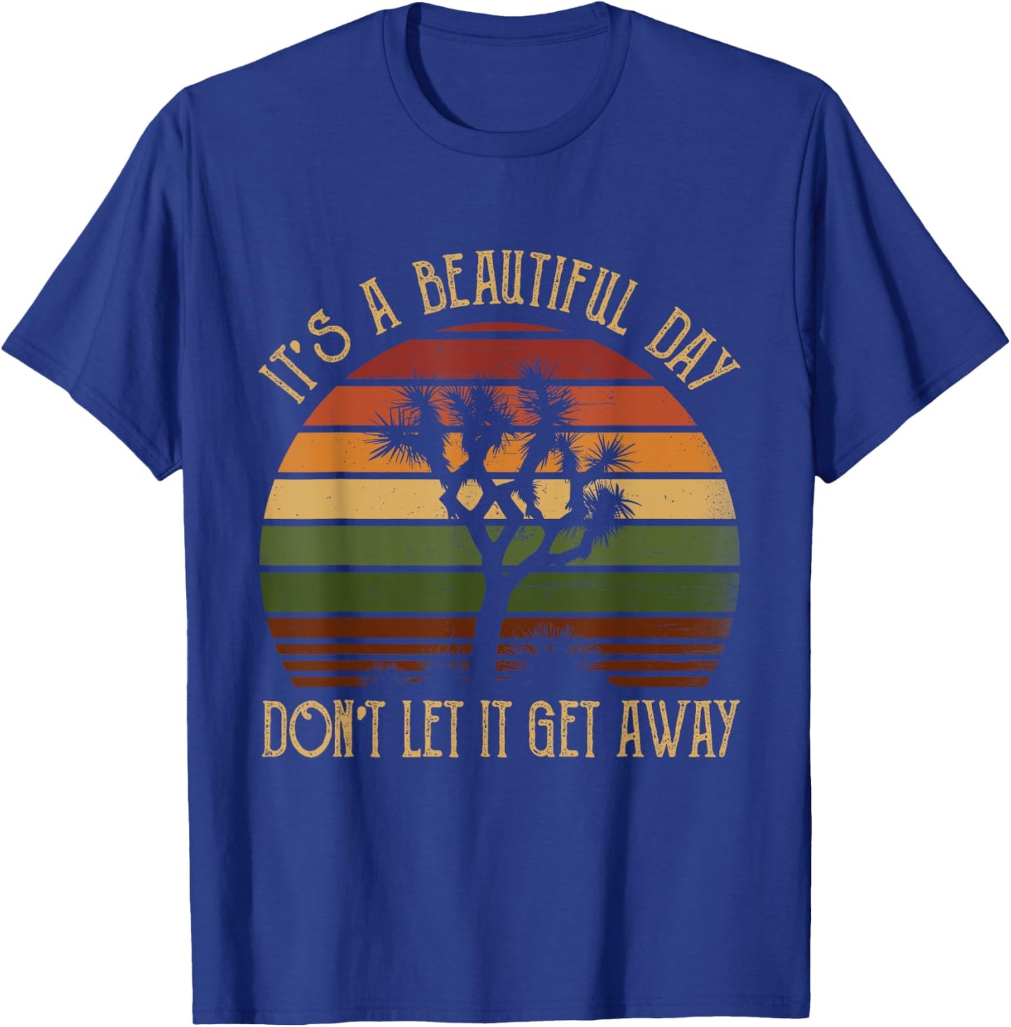 It's A Beautiful Day Do Not Let It Get Aways Classic U2 T-Shirt - T-Shirt | Royal