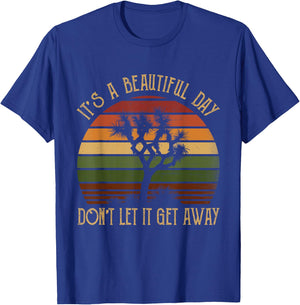 It's A Beautiful Day Do Not Let It Get Aways Classic U2 T-Shirt - T-Shirt | Royal