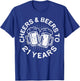 Cheers And Beers To 21 Years 21st Birthday Shirt T-Shirt - T-Shirt | Royal