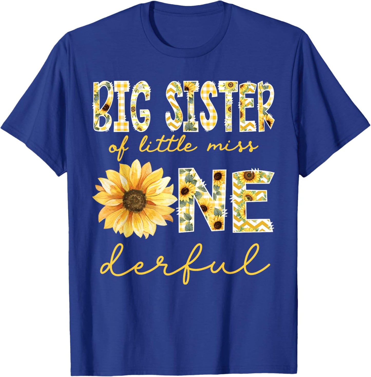 Big Sister of Little Miss Onederful 1st Bday Girl Sunflower T-Shirt - T-Shirt | Royal