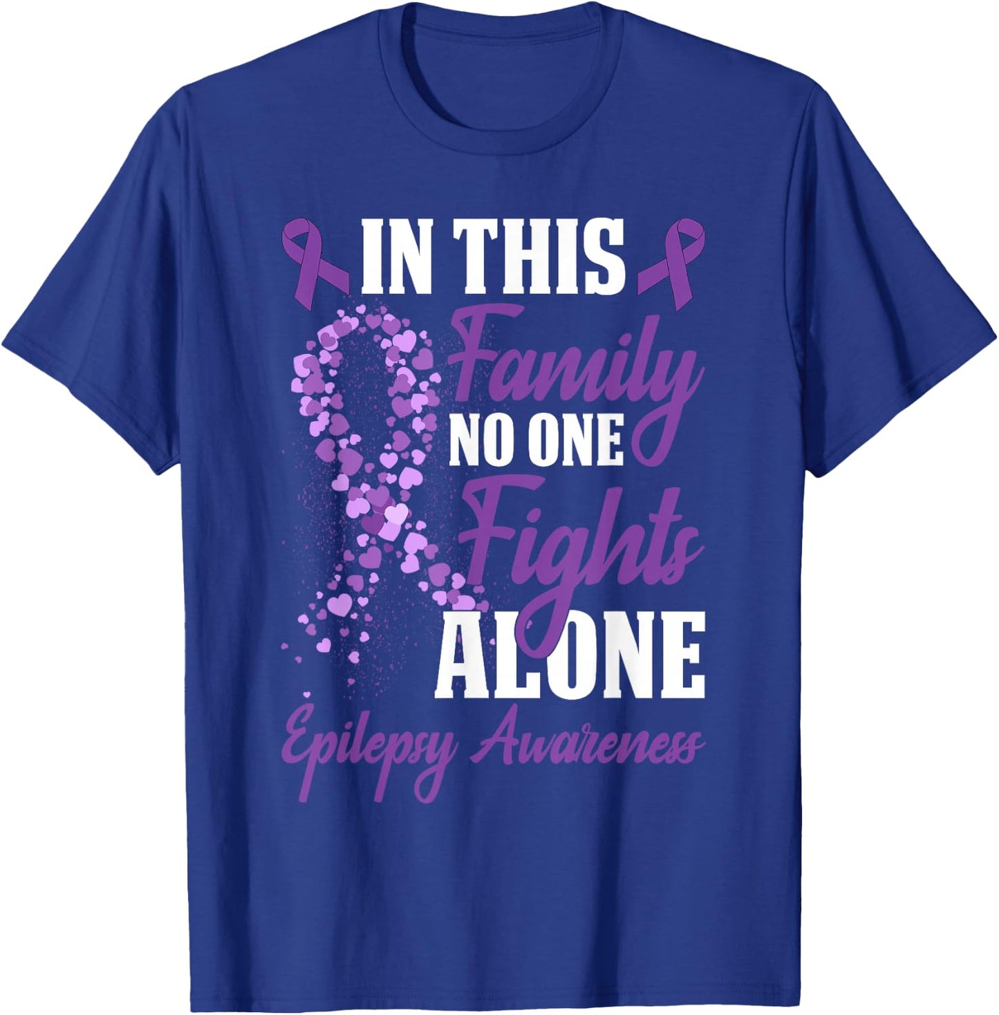 In This Family No One Fight Alone Epilepsy Awareness Month T-Shirt - T-Shirt | Royal