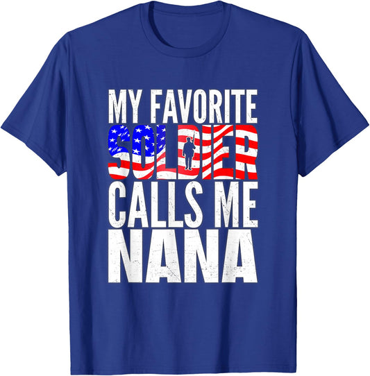 My Favorite Soldier Calls Me Nana - Proud Army Grandma Gifts T-Shirt - T-Shirt | Royal