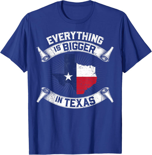 Everything Is Bigger In Texas Funny Texan Flag T-Shirt - T-Shirt | Royal