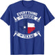 Everything Is Bigger In Texas Funny Texan Flag T-Shirt - T-Shirt | Royal