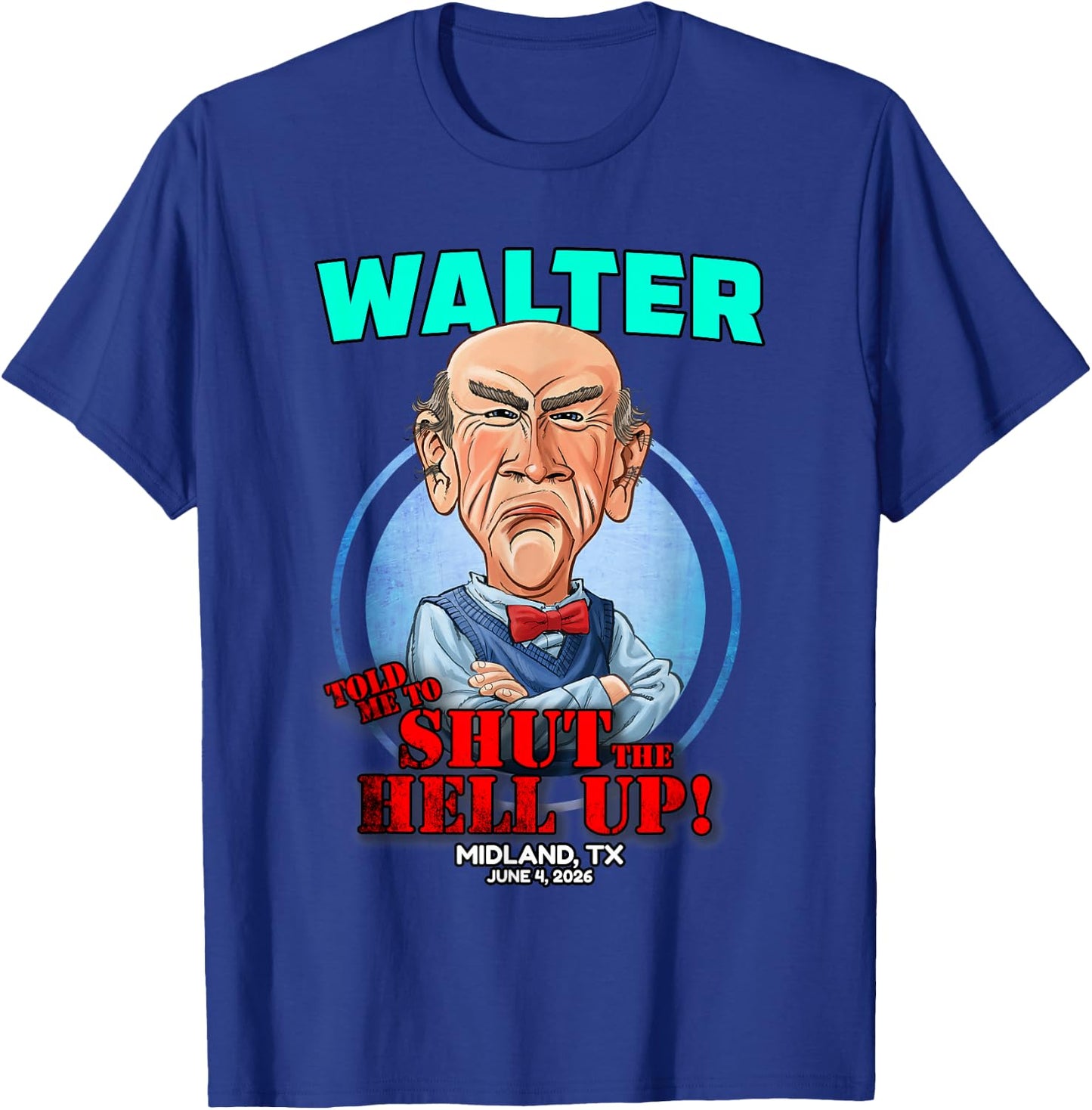 Walter Midland, TX (2026) T-Shirt - T-Shirt | Royal