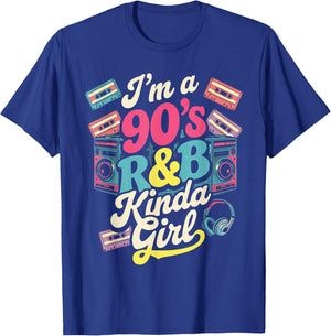 I'm a 90's R&b Kinda Girl T-Shirt - T-Shirt | Royal