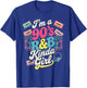 I'm a 90's R&b Kinda Girl T-Shirt - T-Shirt | Royal
