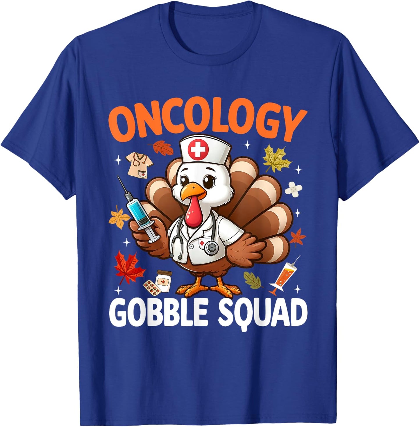Thanksgiving Oncology Nurse Gobble Squad Turkey Fall Autumn T-Shirt - T-Shirt | Royal