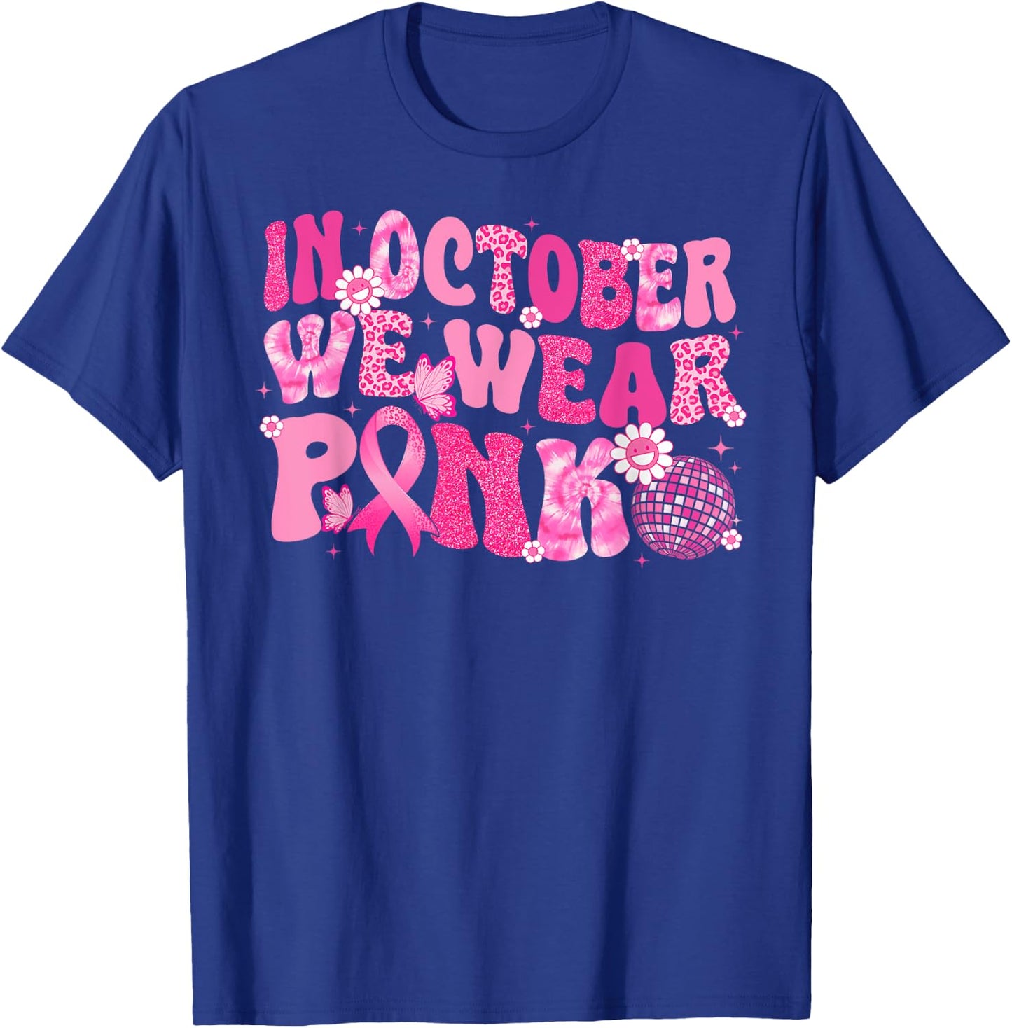 In October We Wear Pink Breast Cancer Awareness Disco Retro T-Shirt - T-Shirt | Royal
